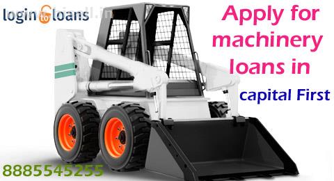 Apply For Capital First Machinery  Loans Online, Apply For Capital First  Machinery  Loans Online at Lowest Interest Rates  - Logintoloans