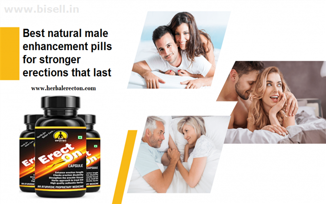 Best natural male enhancement pills for stronger erections that last