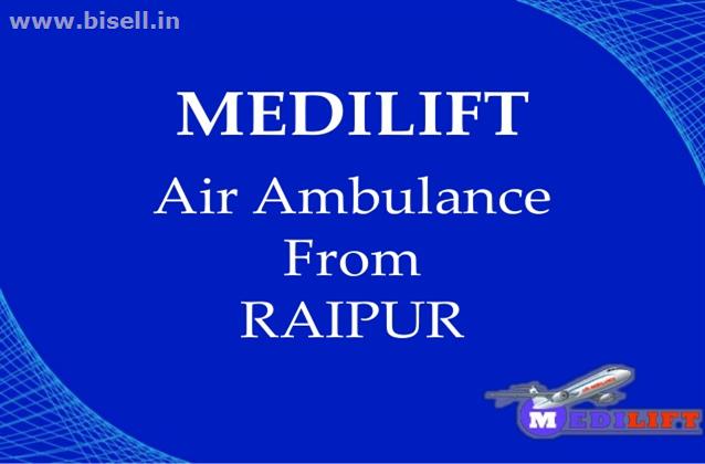 Book Low Fare Trauma Care Air Ambulance Service in Raipur with ICU Facility