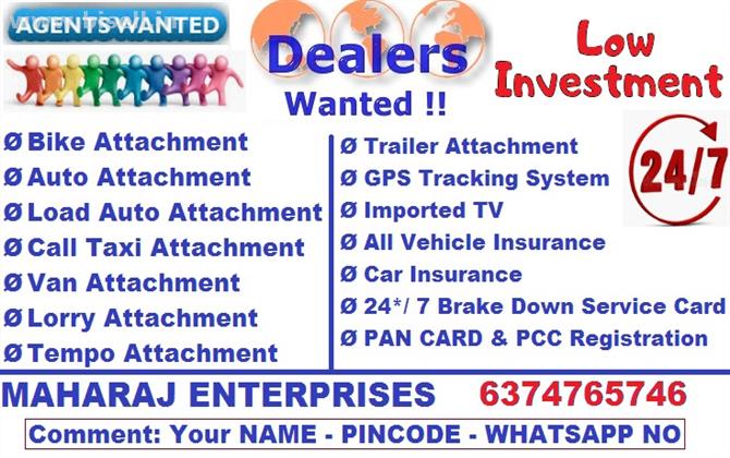 Dealers Wanted, Agency Wanted, Franchisee Need, Business offer, DSA, Sales agency, Collection Agency, Delivery Agency