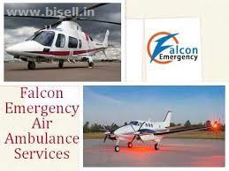 Get Advance Medical Air Ambulance Services in Bhopal by Falcon Emergency