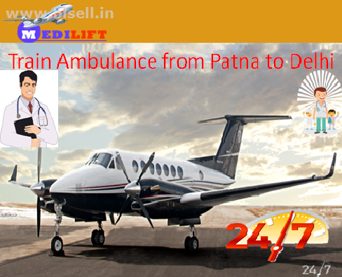 Hire ICU Facility Train Ambulance from Patna to Delhi Anytime by Medilift