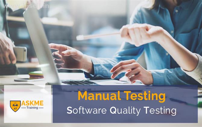 MANUAL TESTING TESTING Training Institute In Noida - Askme Training