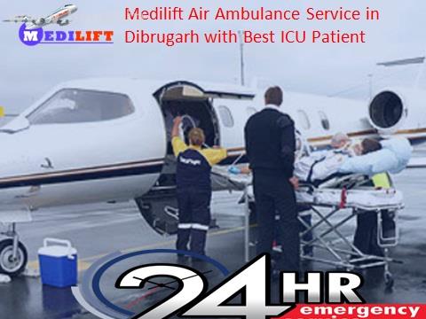 Medilift Air Ambulance Service in Dibrugarh with Best in ICU Patient