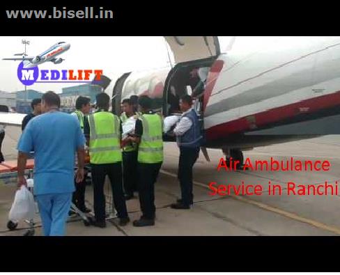 Need Low Fare Air Ambulance Service in Ranchi – Contact Medilift