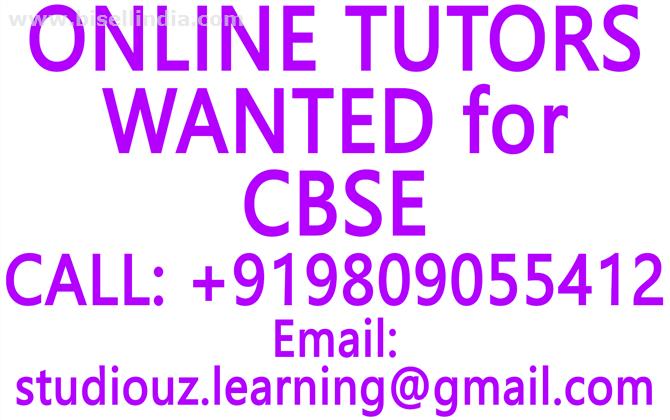 ONLINE TUTORS WANTED for ALL SUBJECTS, CLASSES, SYLLABI- JOB VACANCIES for TUTORS- WE ARE HIRING ONLINE TUTORS for ALL SUBJECTS- MATHEMATICS, SCIENCE, PHYSICS, CHEMISTRY, BIOLOGY