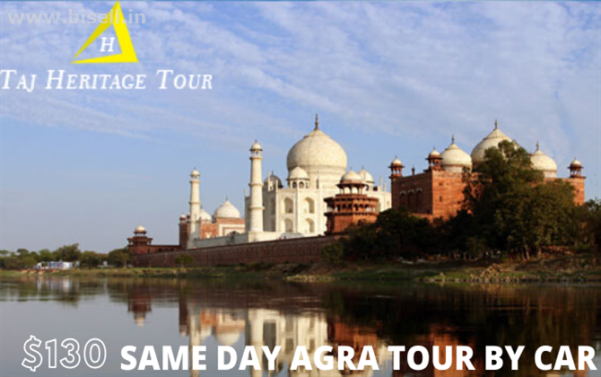 Same Day Agra Tour By Car | Same Day Taj Mahal Tour from Delhi